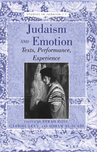 Sarah Ross, Gabriel Levy, Soham Al-Suadi - Judaism and Emotion, Inbunden