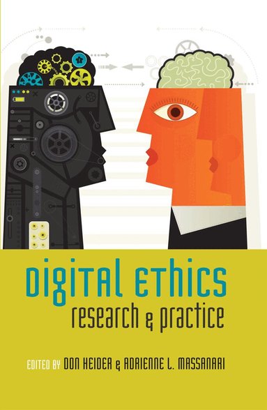Don Heider, Adrienne L. Massanari - Digital Ethics, Häftad
