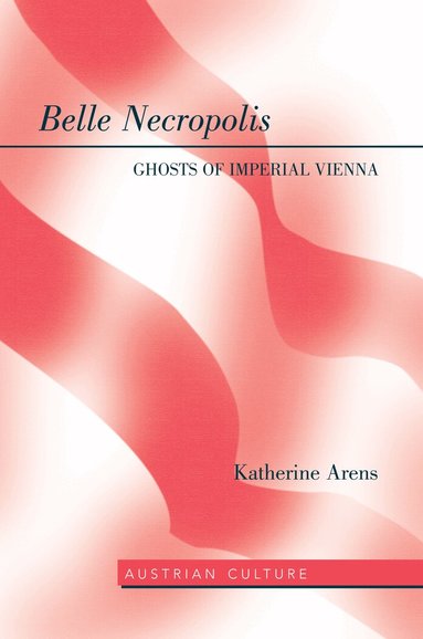 Katherine Arens - Belle Necropolis, Inbunden
