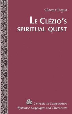 bokomslag Le Clezio's Spiritual Quest