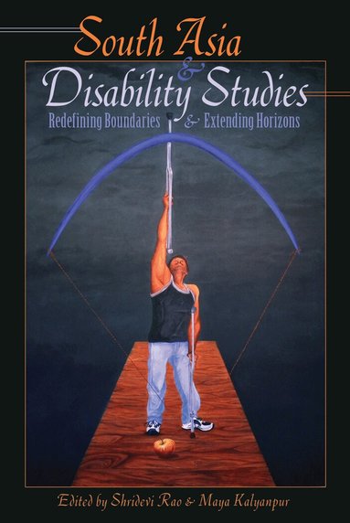 Shridevi Rao, Maya Kalyanpur - South Asia and Disability Studies, Inbunden