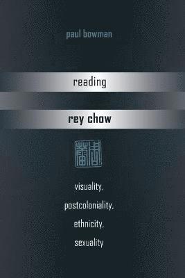Reading Rey Chow 1