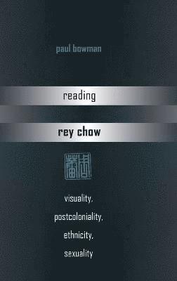 Reading Rey Chow 1