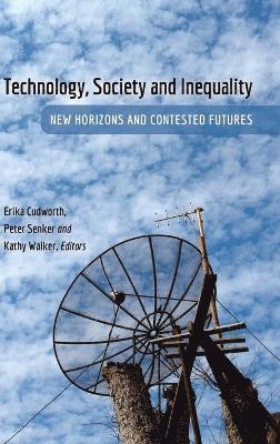 Erika Cudworth, Peter Senker, Kathy Walker - Technology, Society and Inequality, Inbunden