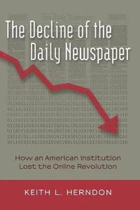 bokomslag The Decline of the Daily Newspaper