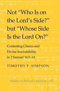 bokomslag Not «Who Is on the Lord's Side?» but «Whose Side Is the Lord On?»