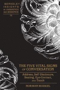 bokomslag The Five Vital Signs of Conversation