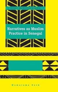 bokomslag Narratives as Muslim Practice in Senegal