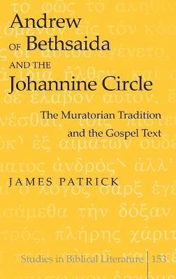 Andrew of Bethsaida and the Johannine Circle 1