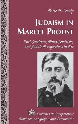 Bette H. Lustig - Judaism in Marcel Proust, Inbunden