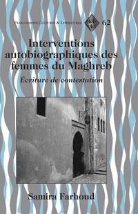 bokomslag Interventions Autobiographiques des Femmes du Maghreb