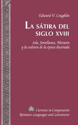 Edward V. Coughlin, Tamara Alvarez-Detrell, Michael G. Paulson - Satira del Siglo XVIII, Inbunden