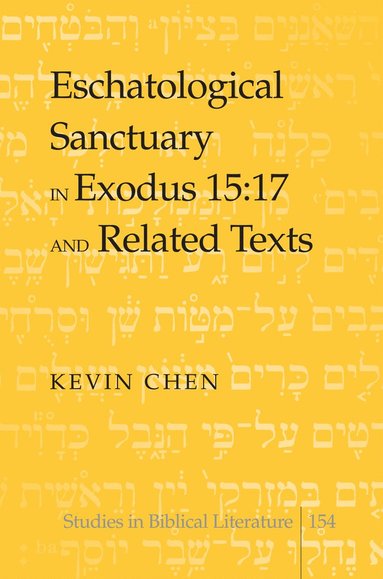 bokomslag Eschatological Sanctuary in Exodus 15:17 and Related Texts