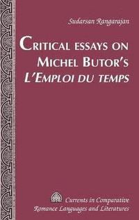 bokomslag Critical Essays on Michel Butors LEmploi du temps