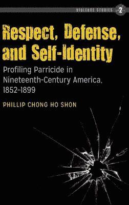 Phillip Chong Ho Shon - Respect, Defense, and Self-Identity, Inbunden