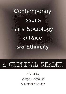 George Jerry Sefa Dei, Meredith Lordan - Contemporary Issues in the Sociology of Race and Ethnicity, Häftad