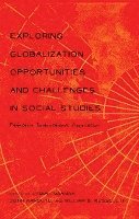 bokomslag Exploring Globalization Opportunities and Challenges in Social Studies