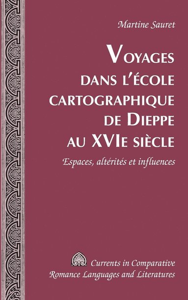 bokomslag Voyages Dans L'aecole Cartographique De Dieppe Au Xvie Siaecle