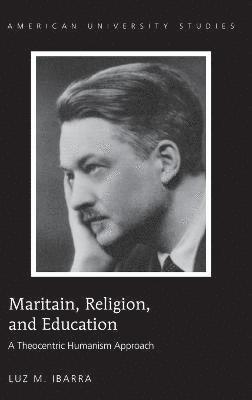 Maritain, Religion, and Education 1