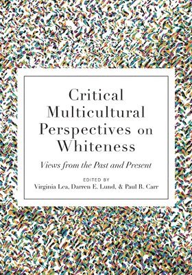 Critical Multicultural Perspectives on Whiteness 1