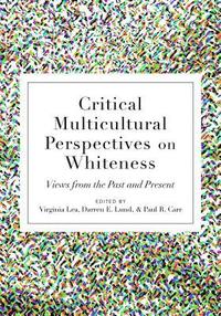 bokomslag Critical Multicultural Perspectives on Whiteness