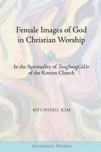 bokomslag Female Images of God in Christian Worship