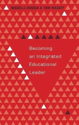 Becoming an Integrated Educational Leader 1