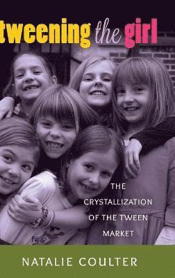 Natalie Coulter - Tweening the Girl, Inbunden