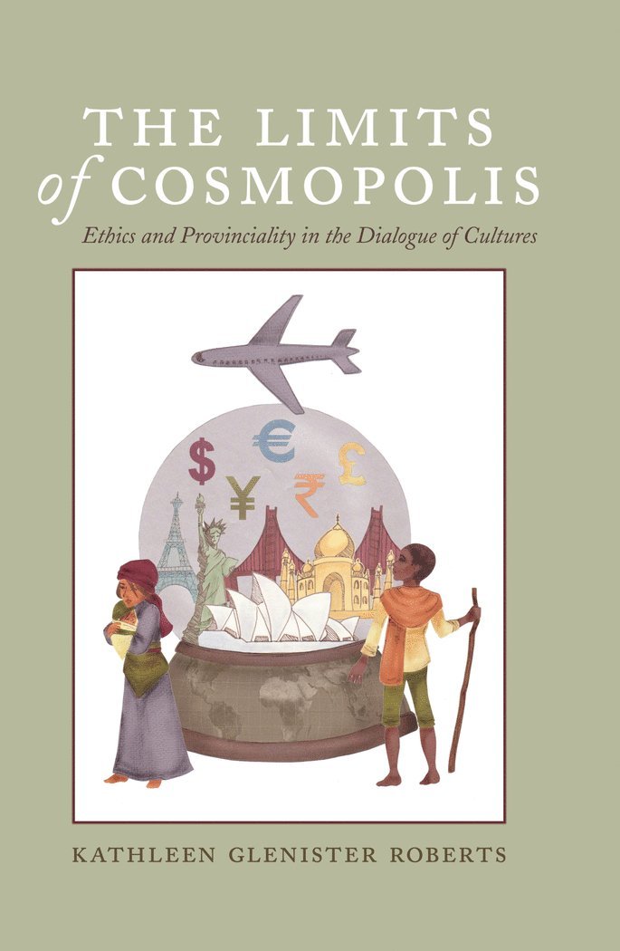 Kathleen Glenister Roberts, Thomas K. Nakayama - Limits of Cosmopolis, Inbunden