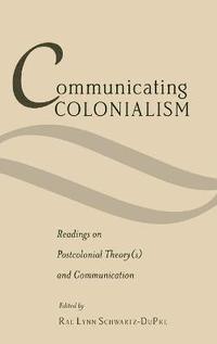 bokomslag Communicating Colonialism