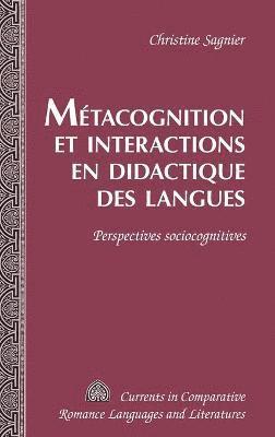 Christine Sagnier - Metacognition et Interactions en Didactique des Langues, Inbunden