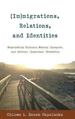 bokomslag (Im)migrations, Relations, and Identities