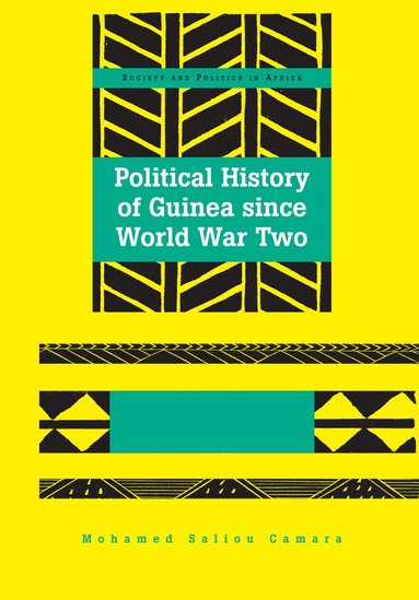 bokomslag Political History of Guinea since World War Two