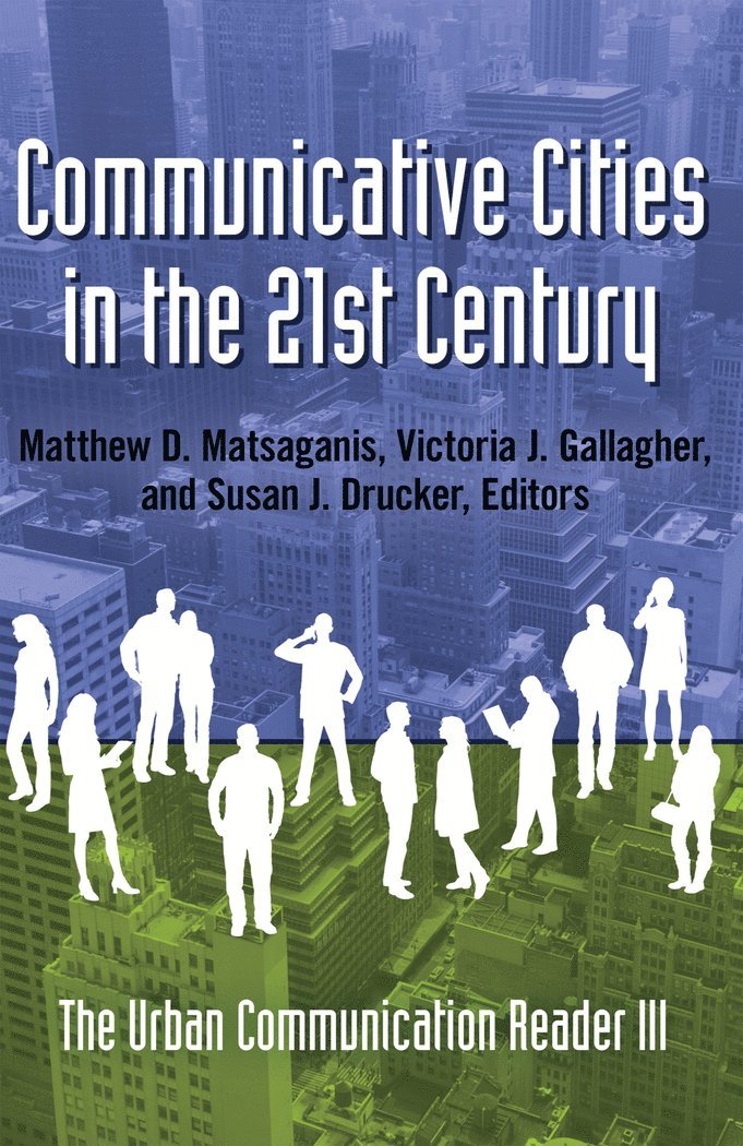 Communicative Cities in the 21st Century 1