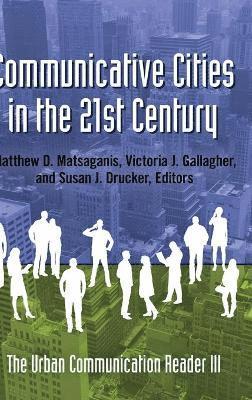 Communicative Cities in the 21st Century 1