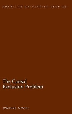 bokomslag The Causal Exclusion Problem