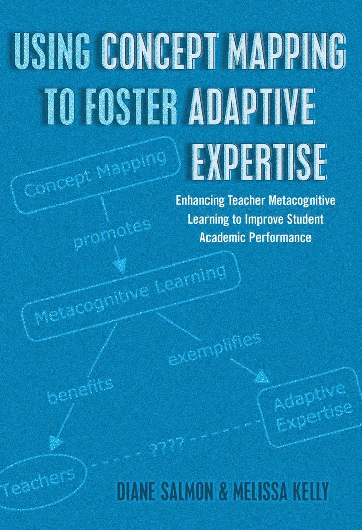 Diane Salmon, Melissa Kelly - Using Concept Mapping to Foster Adaptive Expertise, Inbunden