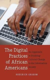 bokomslag The Digital Practices of African Americans