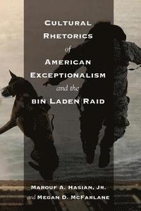 bokomslag Cultural Rhetorics of American Exceptionalism and the bin Laden Raid