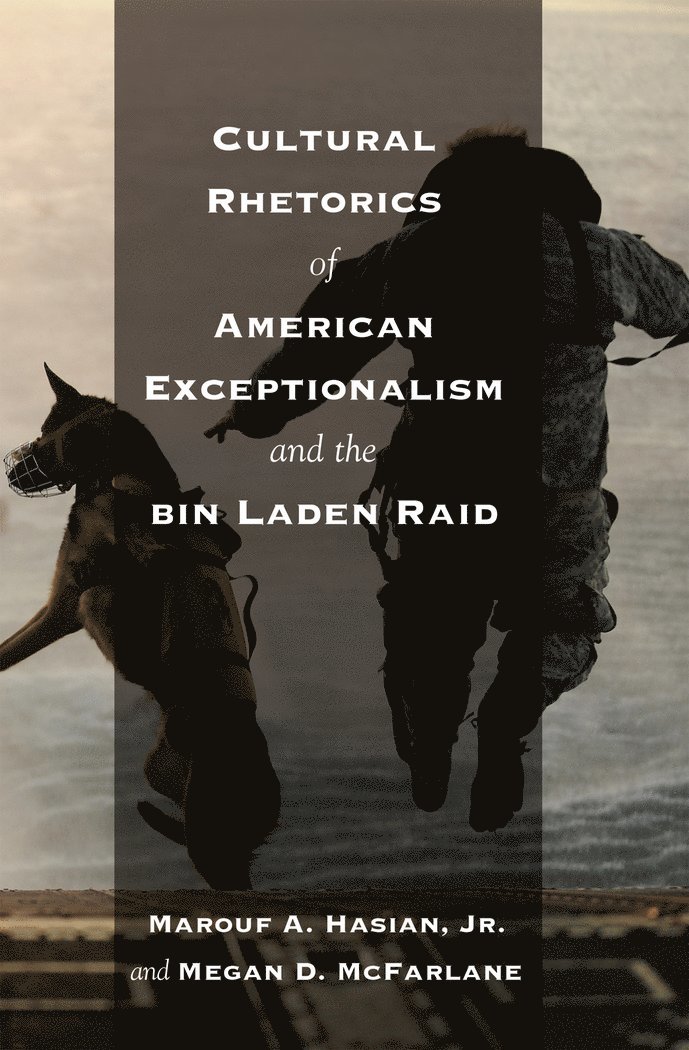 Cultural Rhetorics of American Exceptionalism and the bin Laden Raid