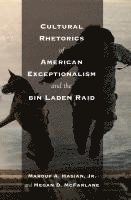 bokomslag Cultural Rhetorics of American Exceptionalism and the bin Laden Raid