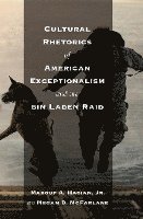 Cultural Rhetorics of American Exceptionalism and the bin Laden Raid 1