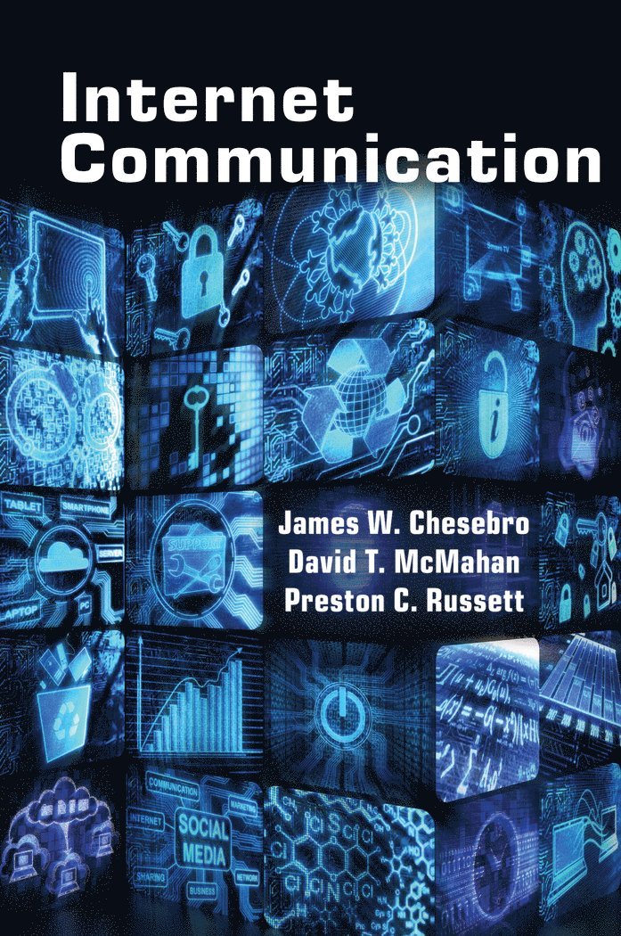 David T. McMahan, Preston C. Russett, James W. Chesebro - Internet Communication, Häftad