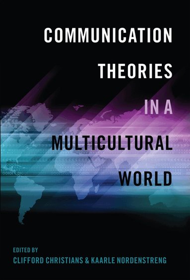 Clifford G. Christians, Kaarle Nordenstreng - Communication Theories in a Multicultural World, Häftad