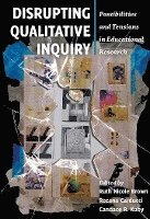 Disrupting Qualitative Inquiry 1