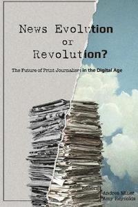 bokomslag News Evolution or Revolution?