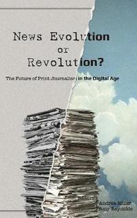bokomslag News Evolution or Revolution?