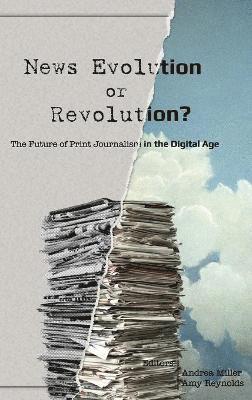 News Evolution or Revolution? 1