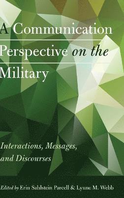 A Communication Perspective on the Military 1