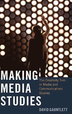 David Gauntlett - Making Media Studies, Inbunden